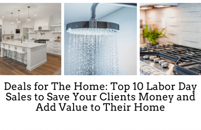 Deals for The Home: Top 10 Labor Day Sales to Save Your Clients Money and Add Value to Their Home